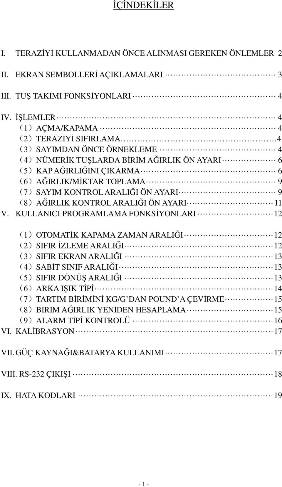 ÖN AYARI 9 8 A IRLIK KONTROL ARALI I ÖN AYARI 11 V.