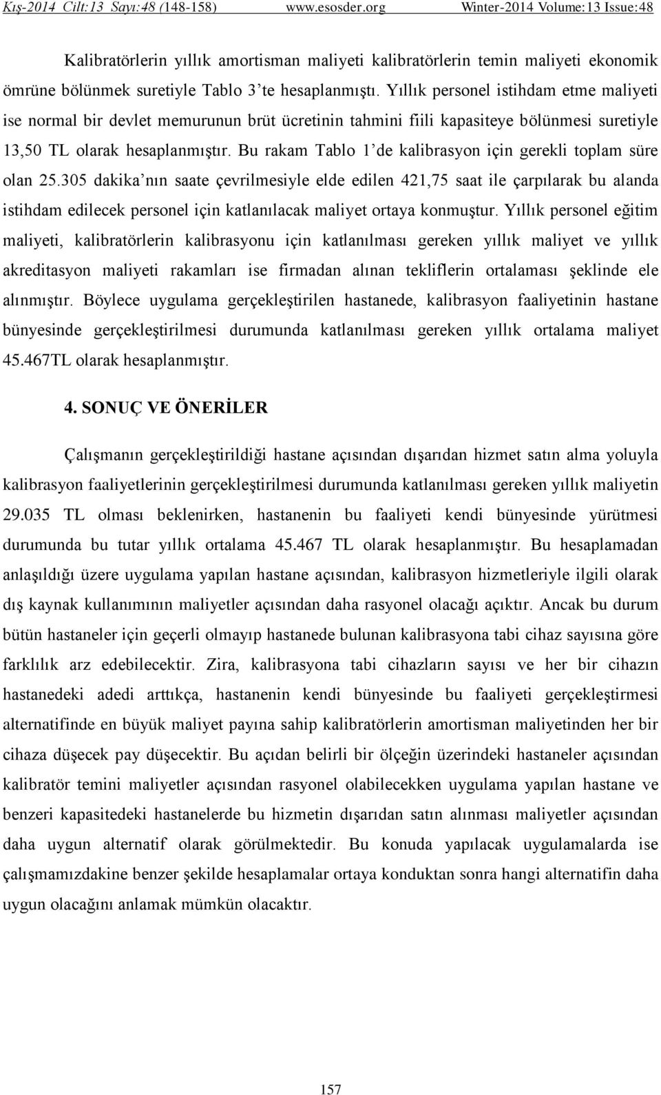 Bu rakam Tablo 1 de kalibrasyon için gerekli toplam süre olan 25.