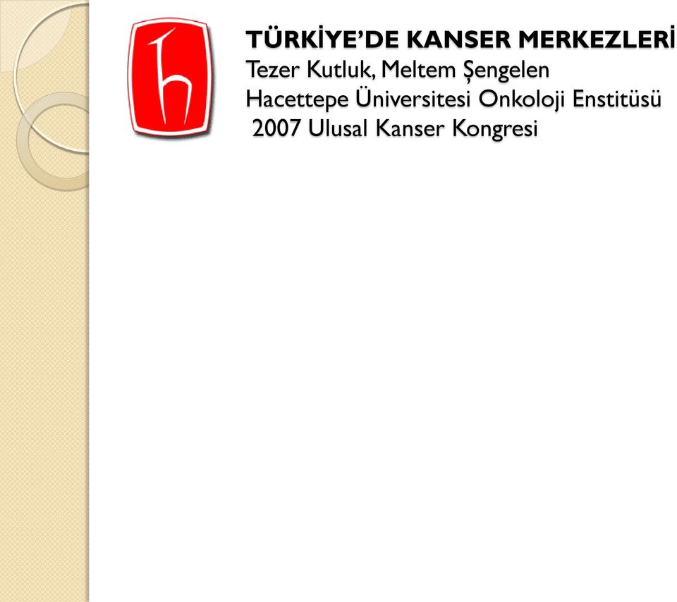 Hacettepe Üniversitesi Onkoloji