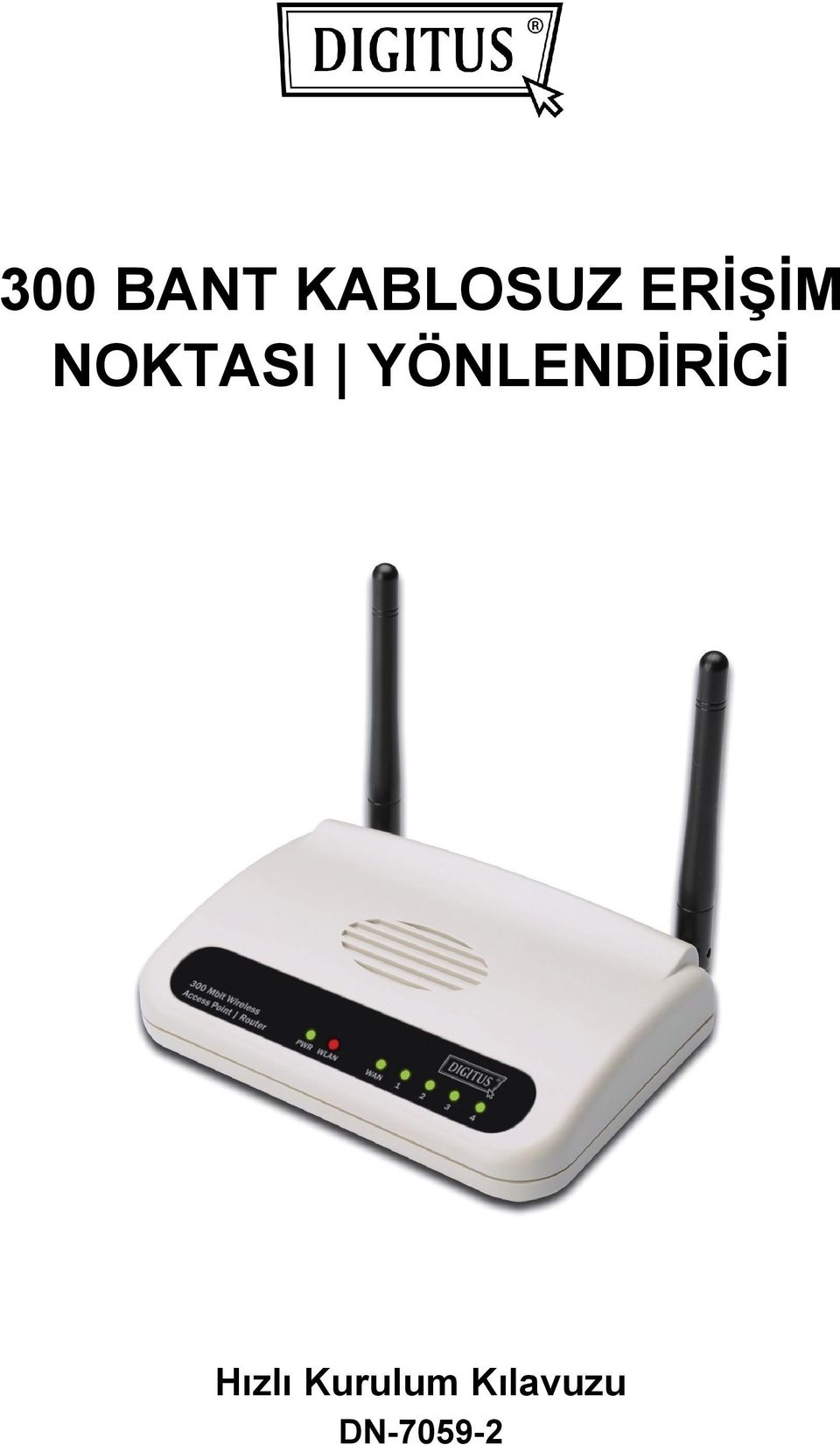 YÖNLENDİRİCİ Hızlı