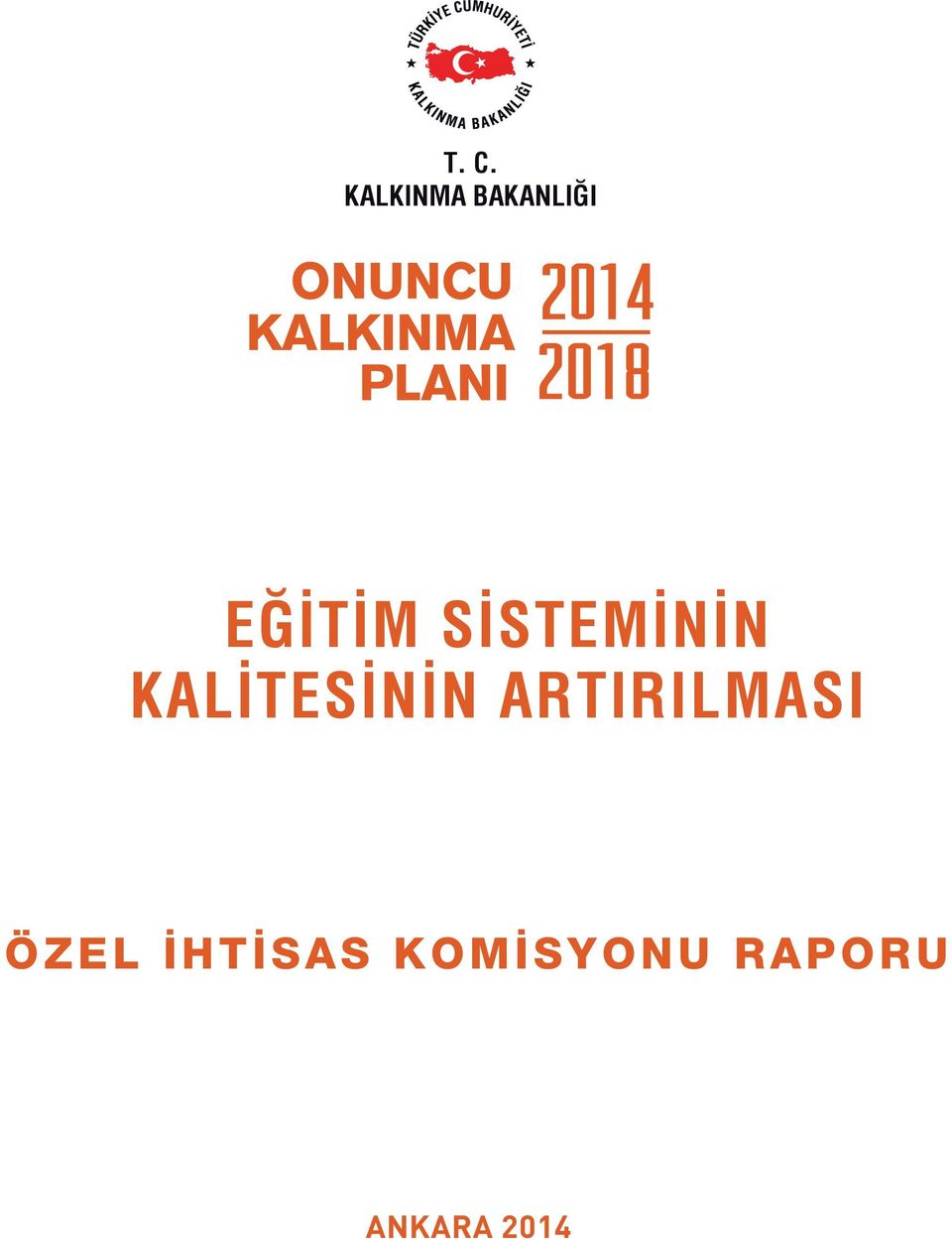 KALİTESİNİN ARTIRILMASI