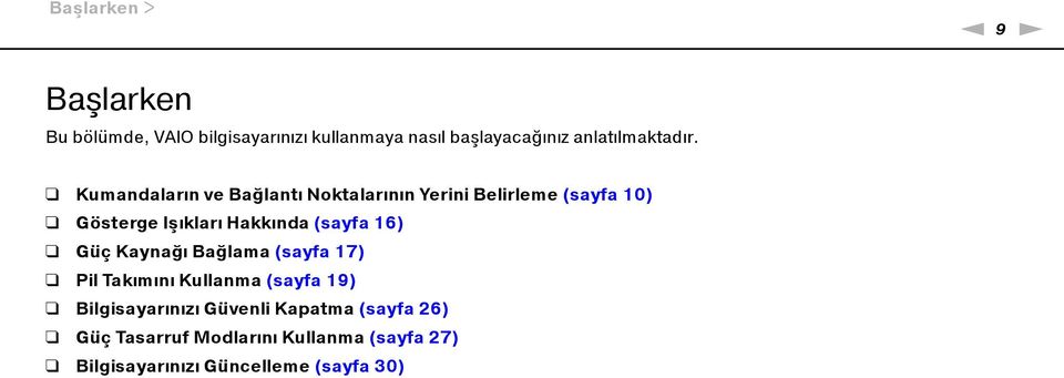 Kumandaların ve Bağlantı Noktalarının Yerini Belirleme (sayfa 10) Gösterge Işıkları Hakkında (sayfa