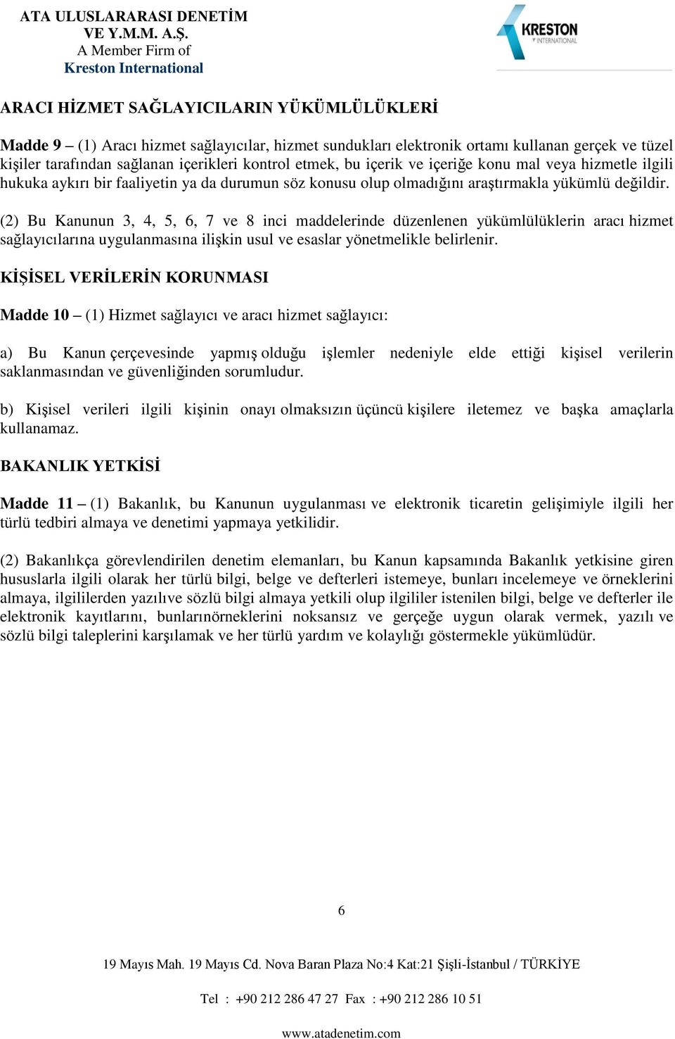 ) Kş v g kş y k üçücü kş v şk ç ku. BKNLK ETKİİ 11 (1) Bkk, u Kuu uygu v kk c gşy g h üü y v ypy yk.