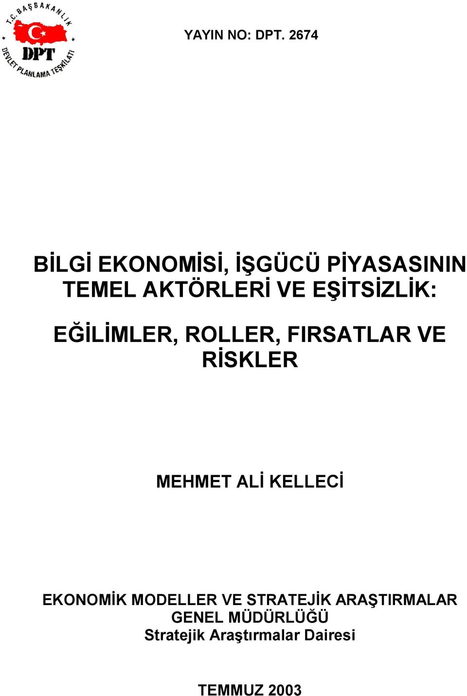 EŞİTSİZLİK: EĞİLİMLER, ROLLER, FIRSATLAR VE RİSKLER MEHMET