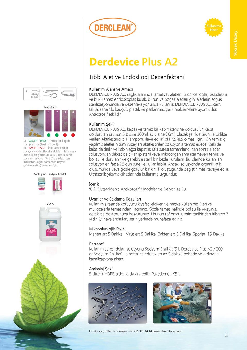 (Resimler-3,4) Aktifleştirici - Sodyum Bisülfat DERDEVICE PLUS A2, sağlık alanında, ameliyat aletleri, bronkoskoplar, bükülebilir ve bükülemez endoskoplar, kulak, burun ve boğaz aletleri gibi