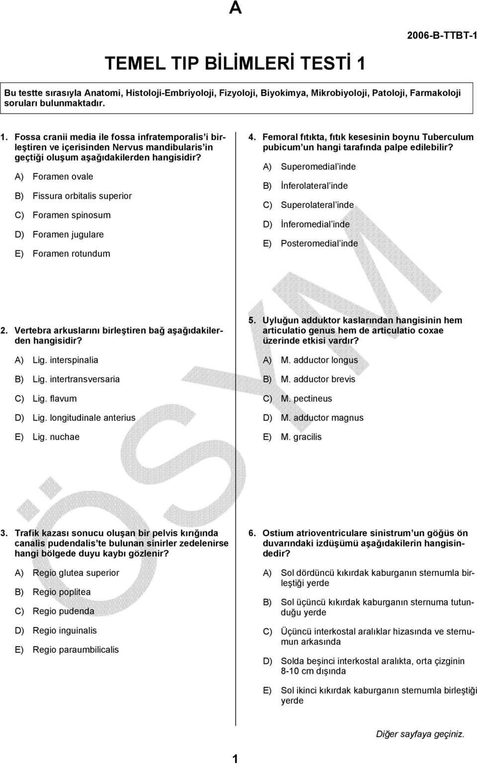 Femoral fıtıkta, fıtık kesesinin boynu Tuberculum pubicum un hangi tarafında palpe edilebilir?