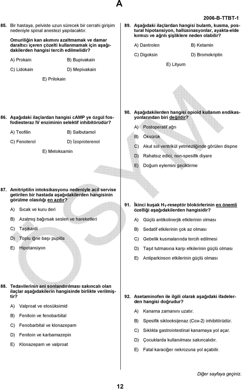 Aşağıdaki ilaçlardan hangisi bulantı, kusma, postural hipotansiyon, hallüsinasyonlar, ayakta-elde kırmızı ve ağrılı şişliklere neden olabilir?