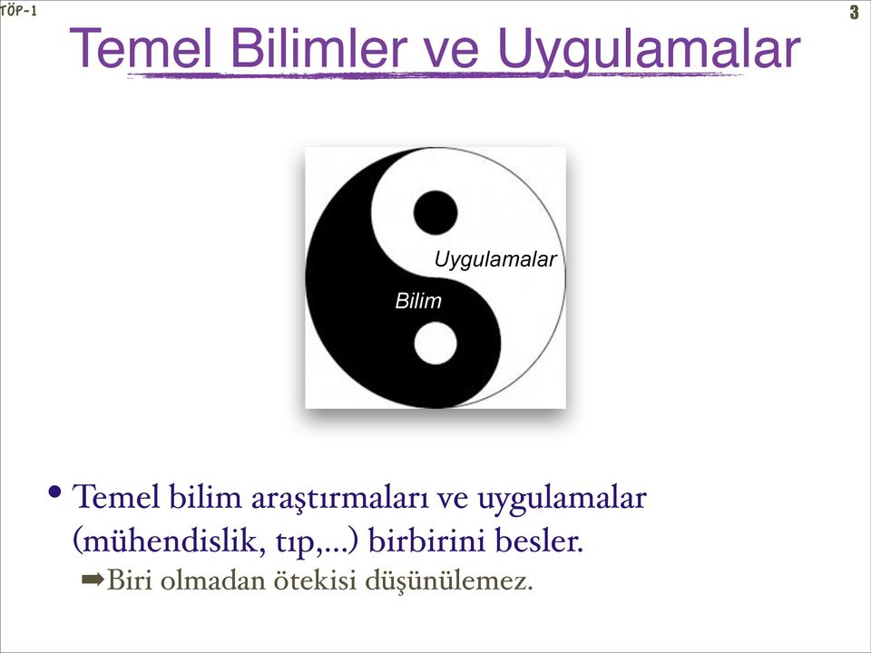 !Temel bilim araştırmaları ve uygulamalar