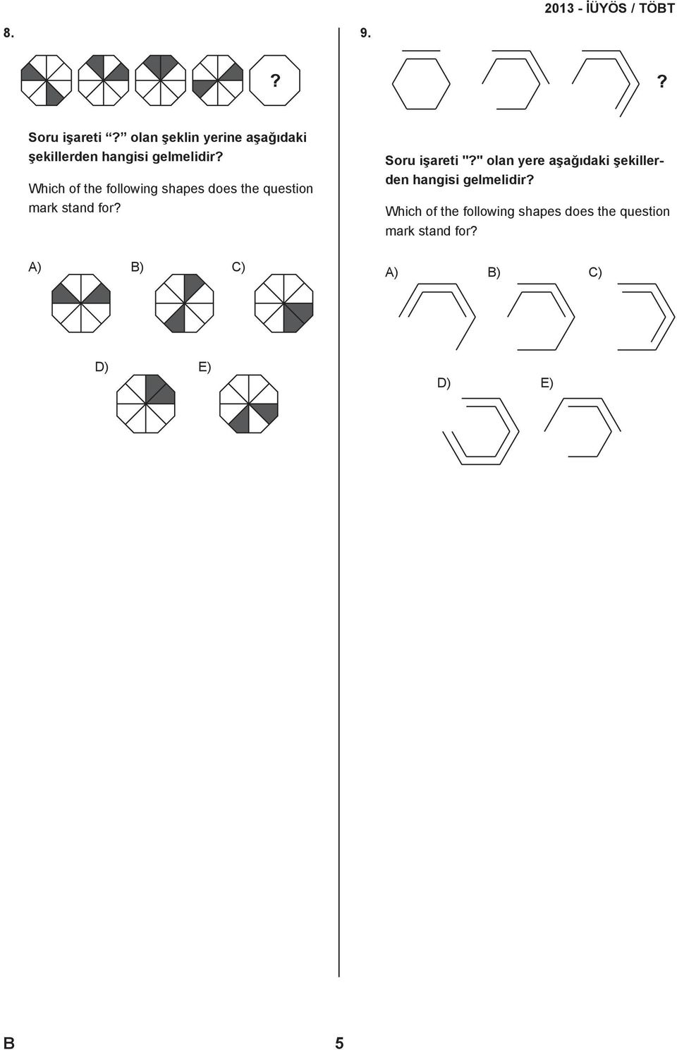 Which of the following shapes does the question mark stand for?