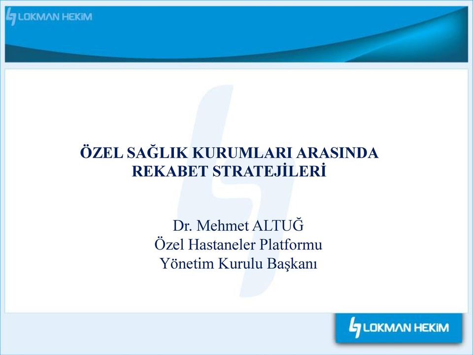 Dr. Mehmet ALTUĞ Özel