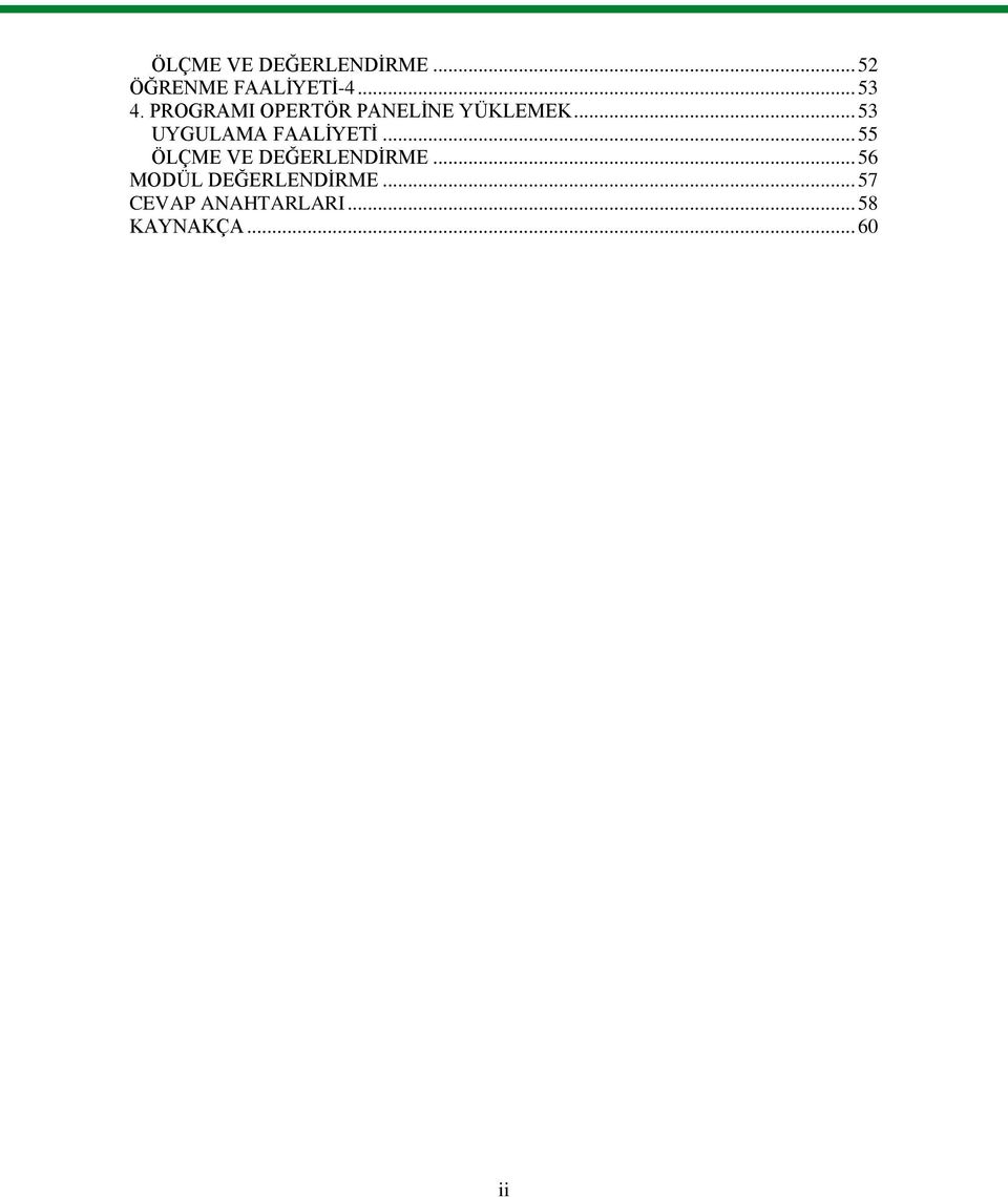 .. 53 UYGULAMA FAALİYETİ... 55 ÖLÇME VE DEĞERLENDİRME.