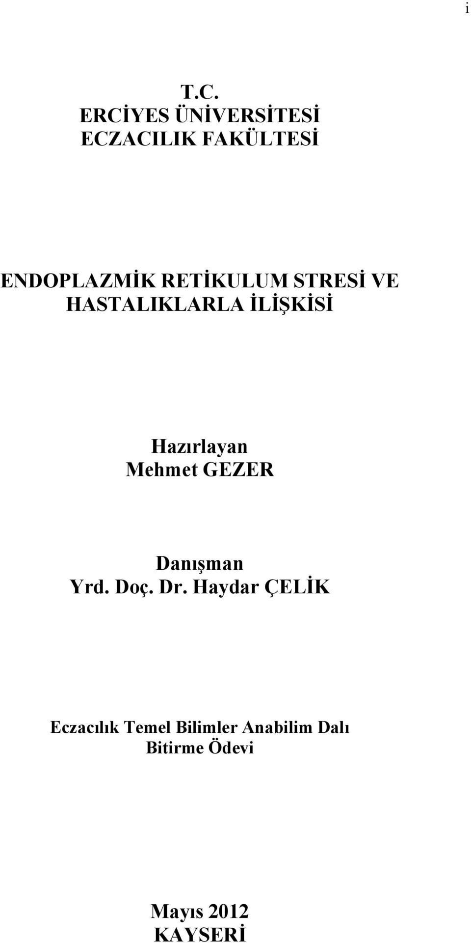 RETİKULUM STRESİ VE HASTALIKLARLA İLİŞKİSİ Hazırlayan