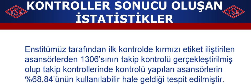 kontrolü gerçekleştirilmiş olup takip kontrollerinde kontrolü