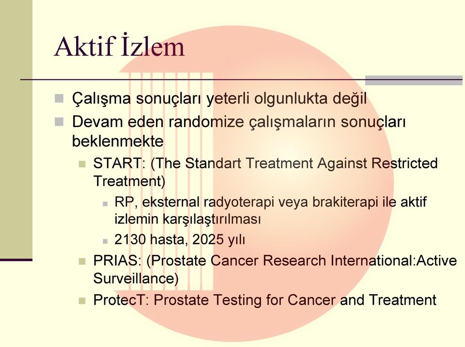 radyoterapi veya brakiterapi ile aktif izlemin karşılaştırılması 2130 hasta, 2025 yılı PRIAS: