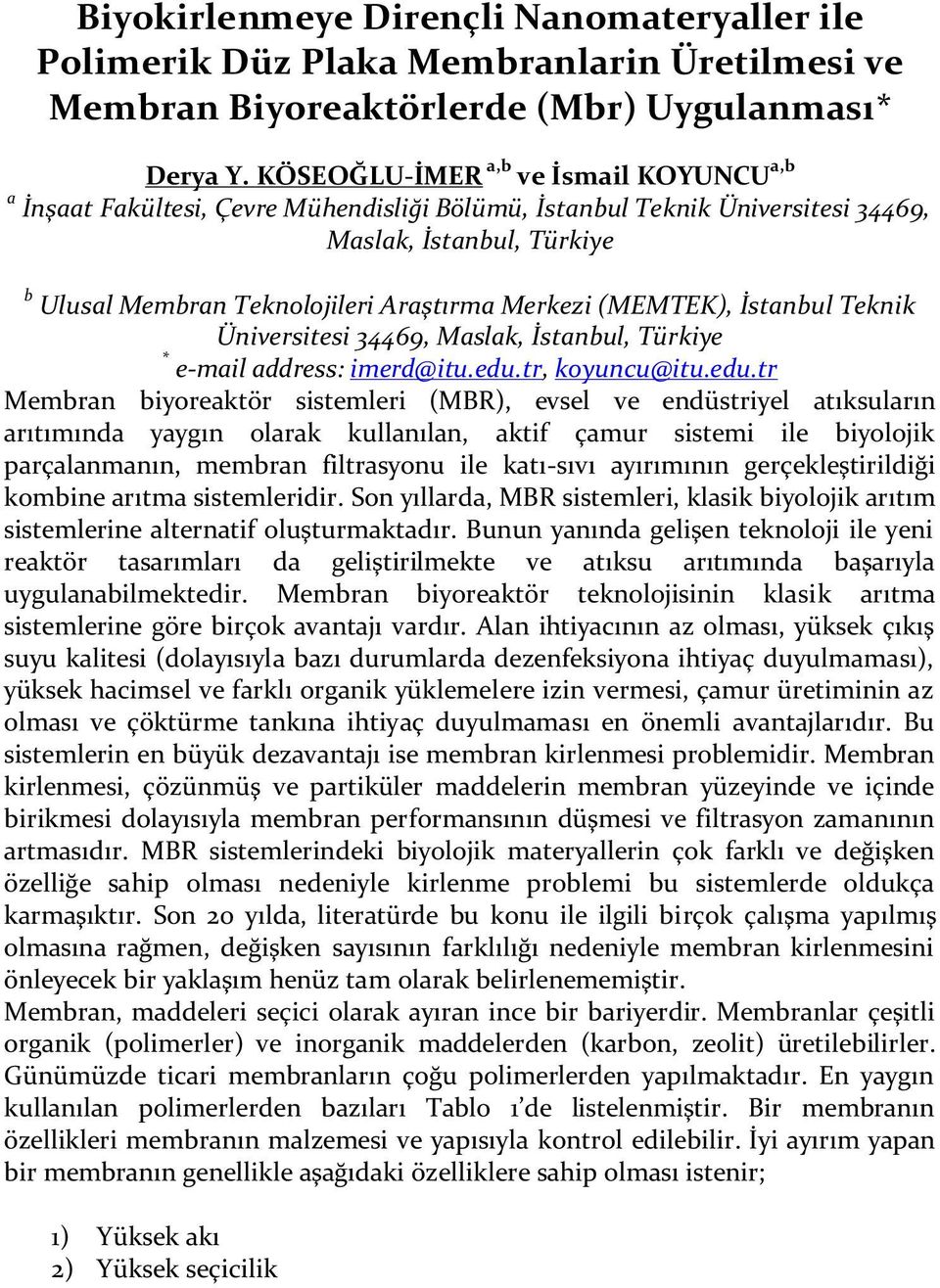 (MEMTEK), İstanbul Teknik Üniversitesi 34469, Maslak, İstanbul, Türkiye * e-mail address: imerd@itu.edu.