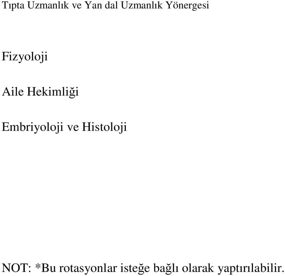 Embriyoloji ve Histoloji NOT: *Bu