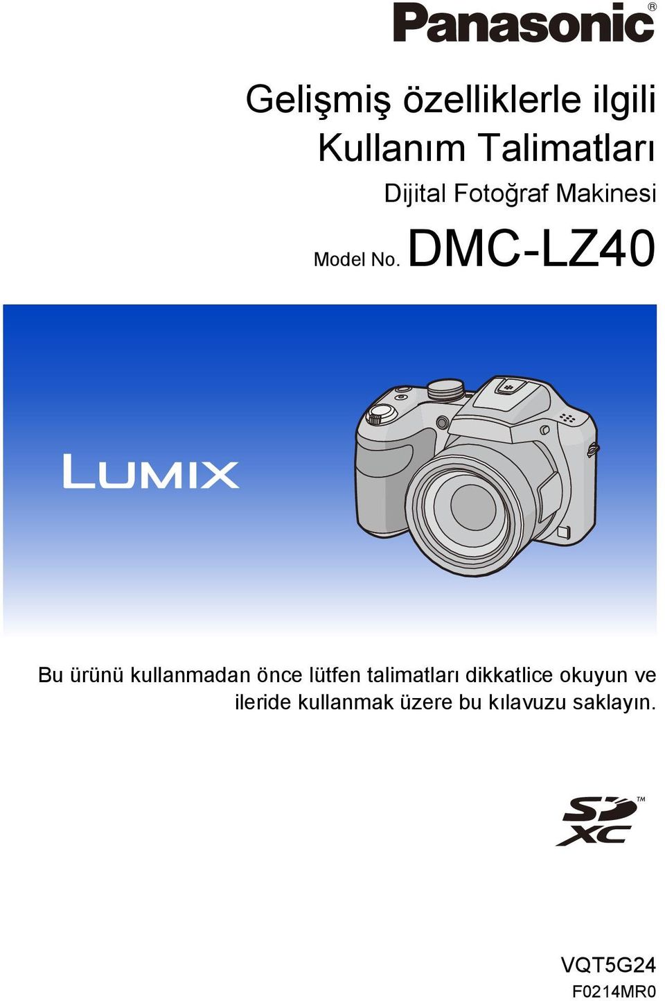 DMC-LZ40 Bu ürünü kullanmadan önce lütfen talimatları