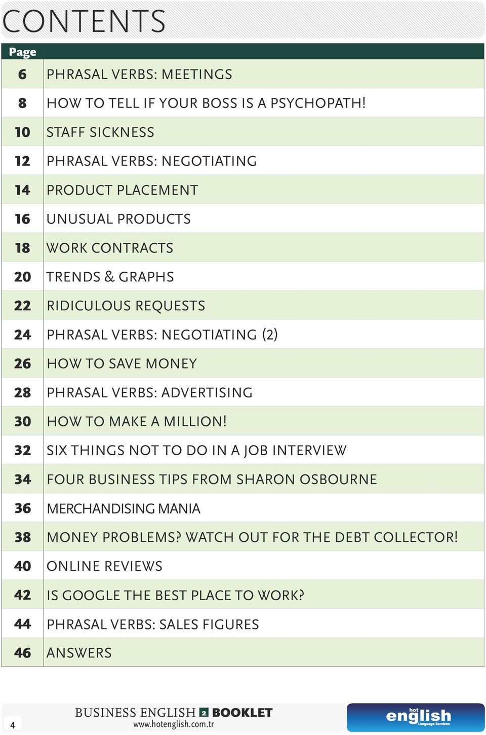 VERBS NEGOTIATING (2) 26 HOW TO SAVE MONEY 28 PHRASAL VERBS ADVERTISING 30 HOW TO MAKE A MILLION!