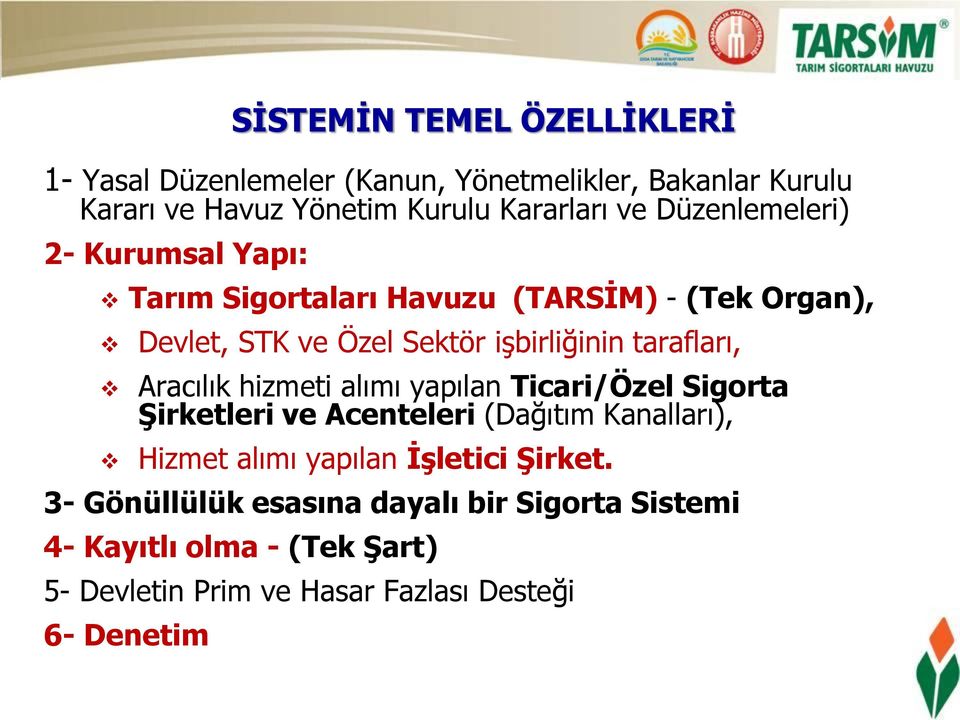 Aracılık hizmeti alımı yapılan Ticari/Özel Sigorta Şirketleri ve Acenteleri (Dağıtım Kanalları), Hizmet alımı yapılan İşletici