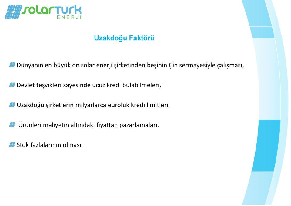 bulabilmeleri, Uzakdoğu şirketlerin milyarlarca euroluk kredi limitleri,