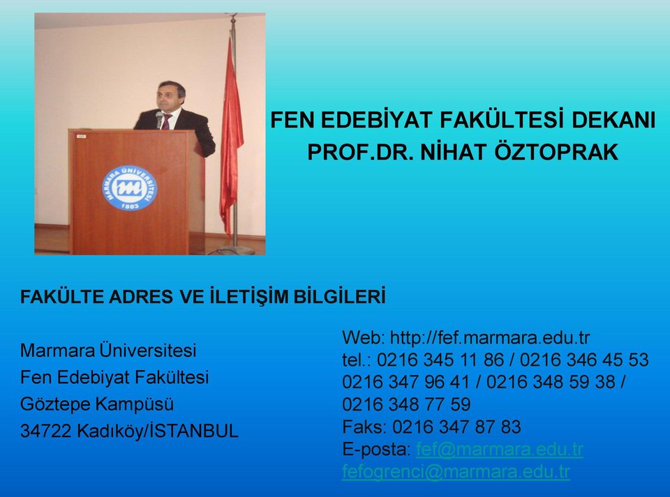 Fakültesi Göztepe Kampüsü 34722 Kadıköy/İSTANBUL Web: http://fef.marmara.edu.tr tel.