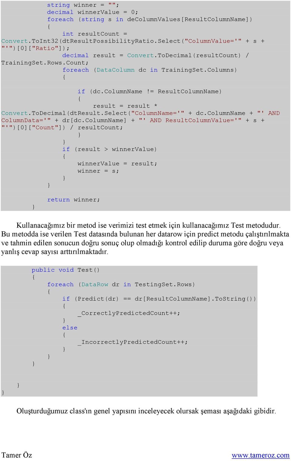 = ResultColumnName) result = result * Convert.ToDecimal(dtResult.Select("ColumnName='" + dc.columnname + "' AND ColumnData='" + dr[dc.