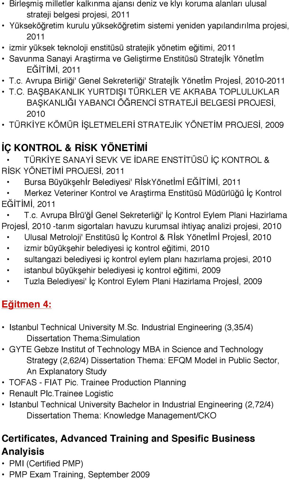 Avrupa Birliği' Genel Sekreterliği' Stratejİk Yönetİm Projesİ, 2010-2011 T.C.