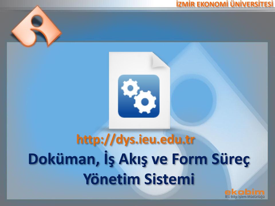 İş Akış ve Form