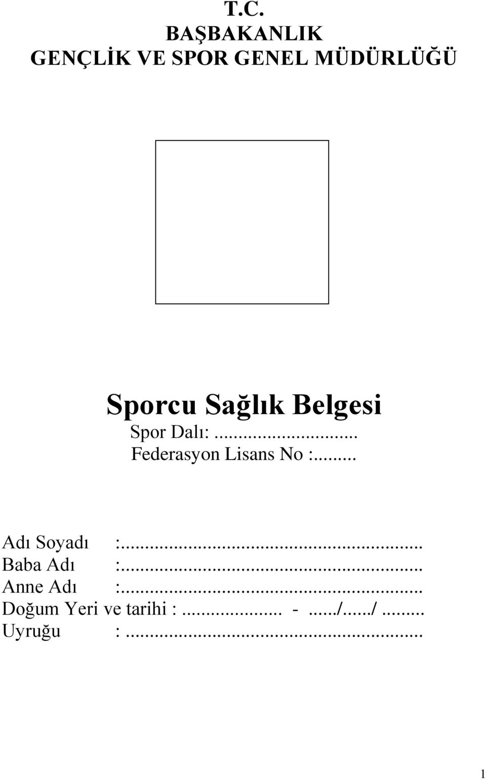 .. Federasyon Lisans No :... Adı Soyadı :.