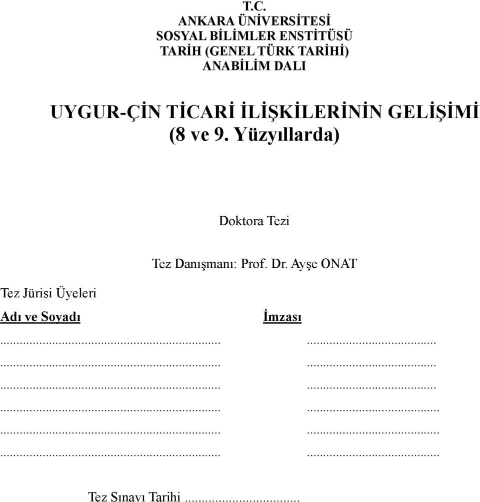 Yüzyıllarda) Doktora Tezi Tez Danışmanı: Prof. Dr.