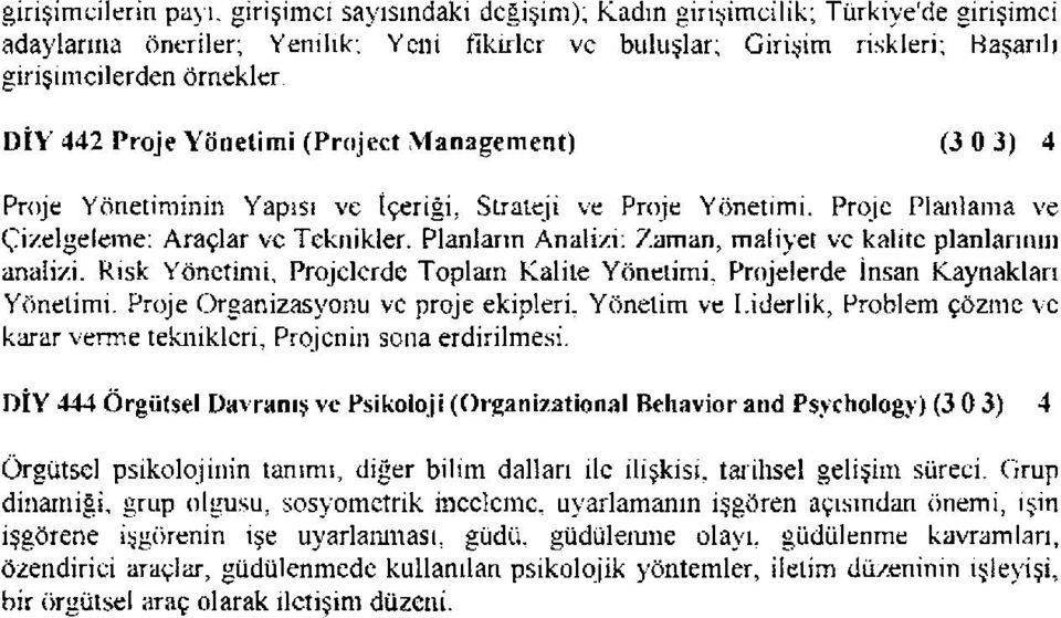 Planların Analizi: Zaman, maliyet vc kalite planlarının analizi. Risk Yönetimi, Projelerde Toplam Kalile Yönelimi, Projelerde İnsan Kaynaklan Yönetimi.