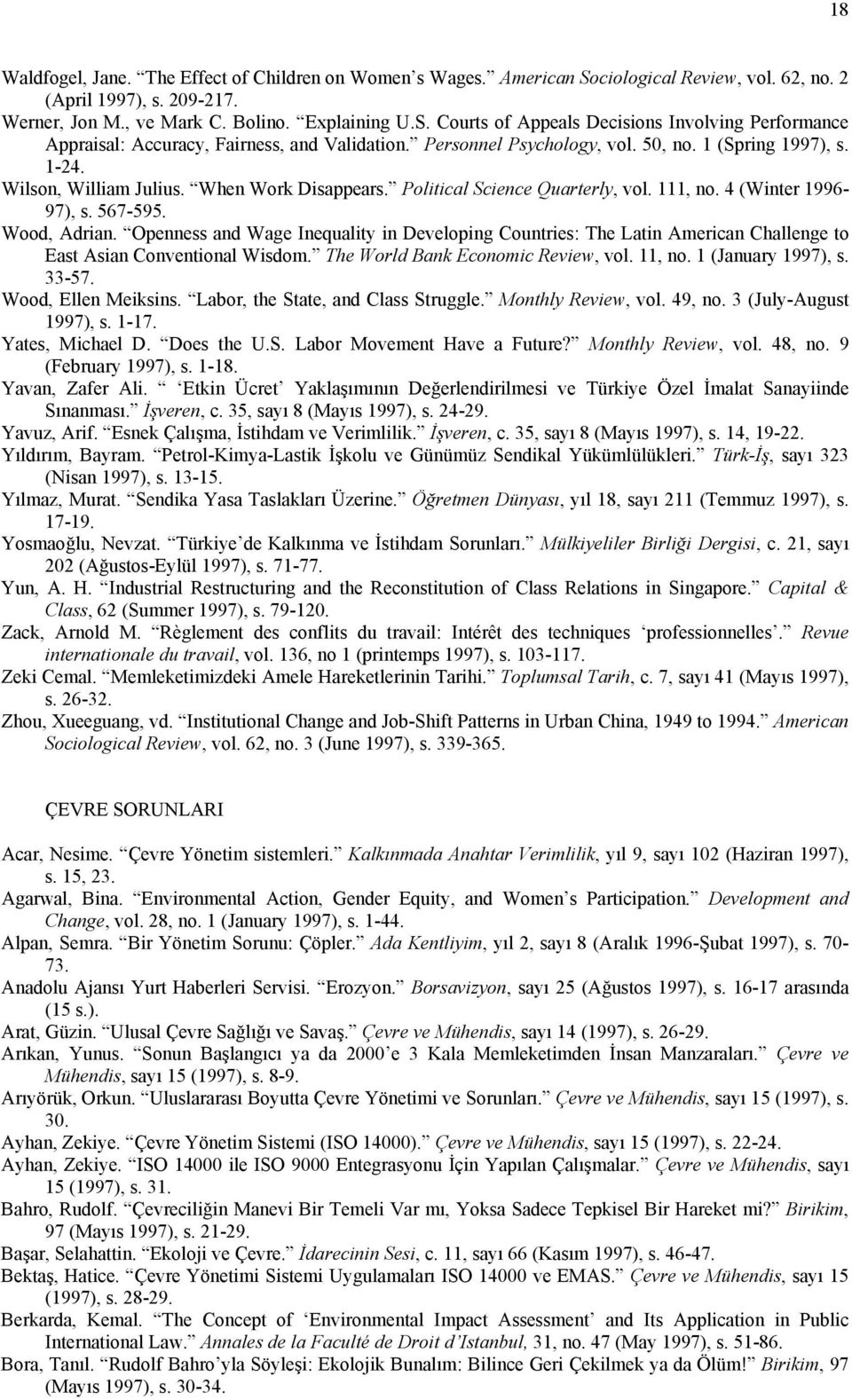 Openness and Wage Inequality in Developing Countries: The Latin American Challenge to East Asian Conventional Wisdom. The World Bank Economic Review, vol. 11, no. 1 (January 1997), s. 33-57.