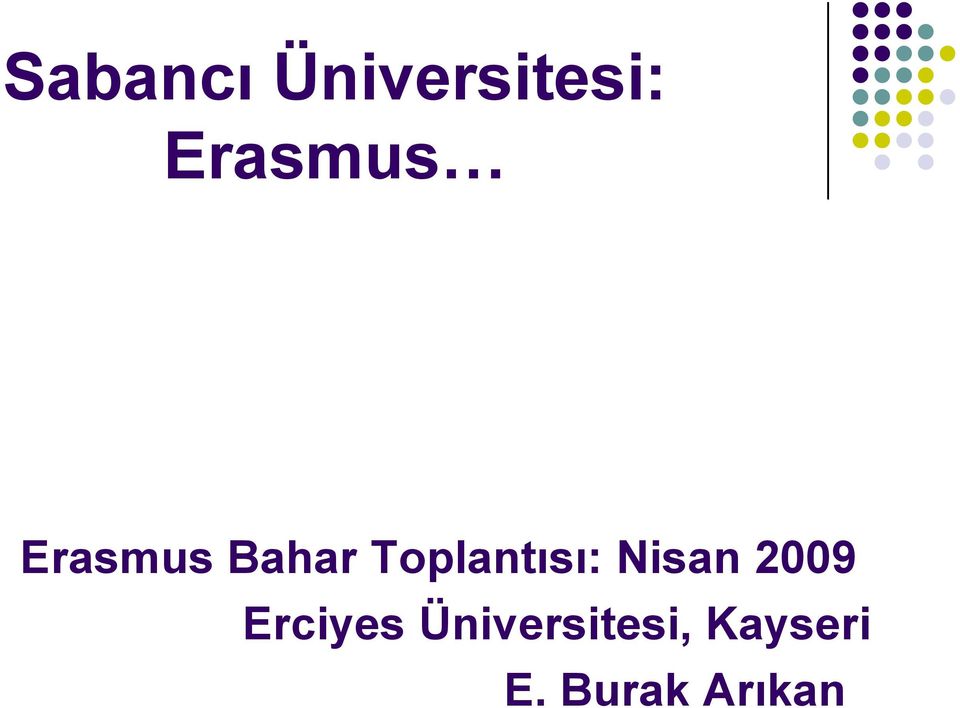 Toplantısı: Nisan 2009