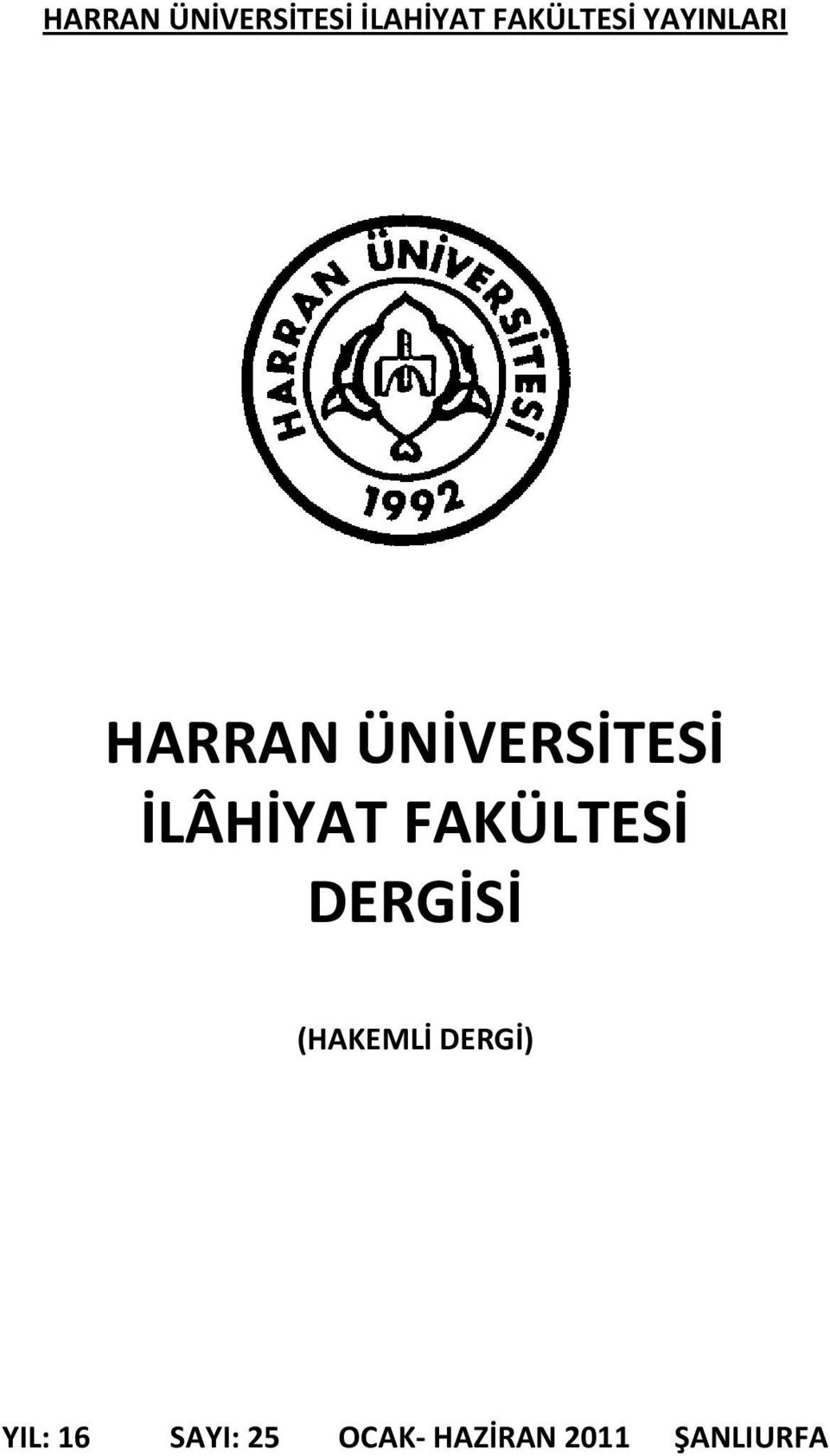 FAKÜLTESİ DERGİSİ (HAKEMLİ DERGİ) YIL: