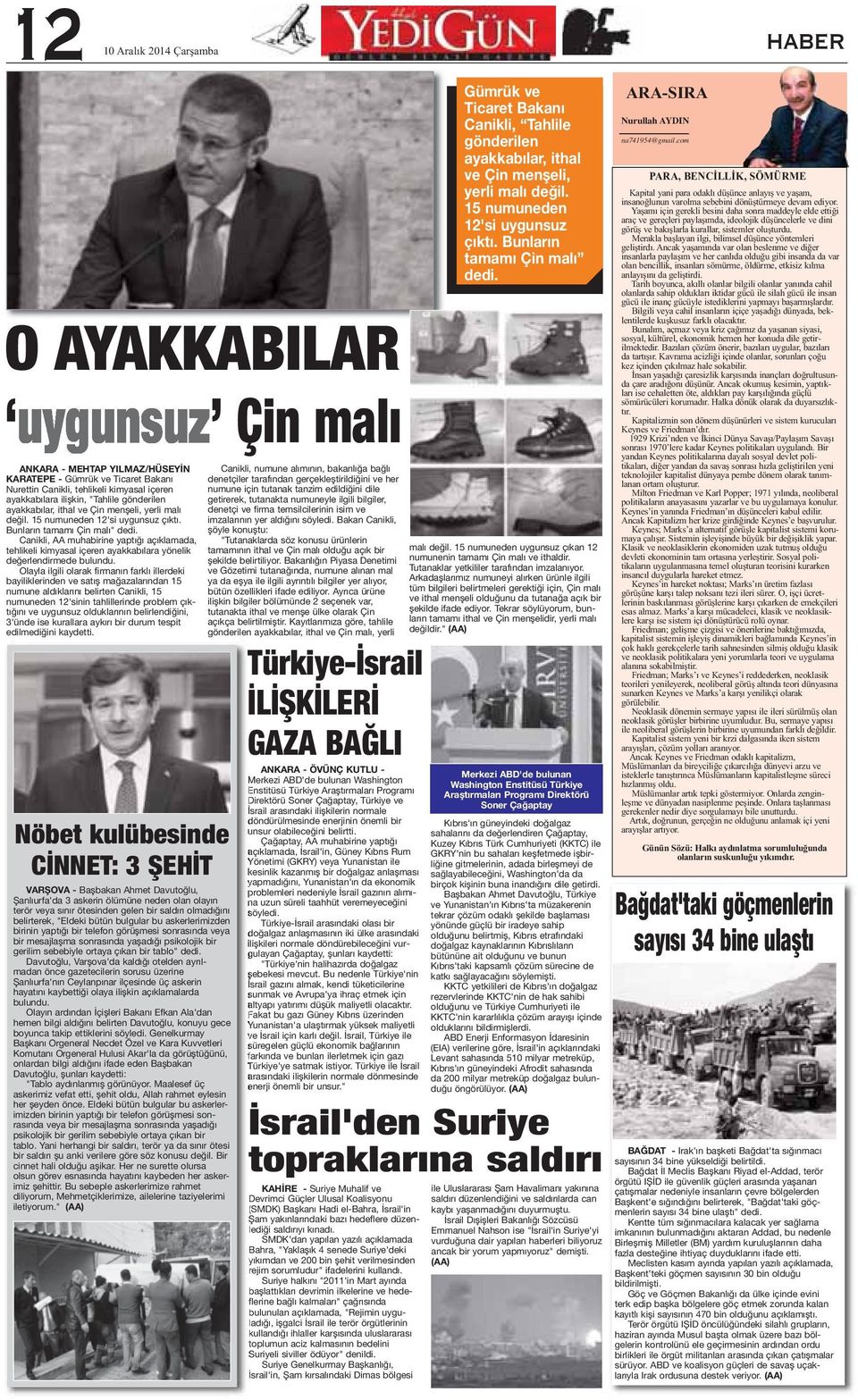 Canikli, AA muhabirine yaptığı açıklamada, tehlikeli kimyasal içeren ayakkabılara yönelik değerlendirmede bulundu.