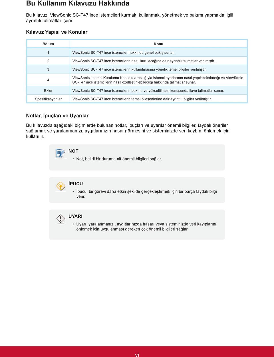 3 ViewSonic SC-T47 ince istemcilerin kullanılmasına yönelik temel bilgiler verilmiştir.