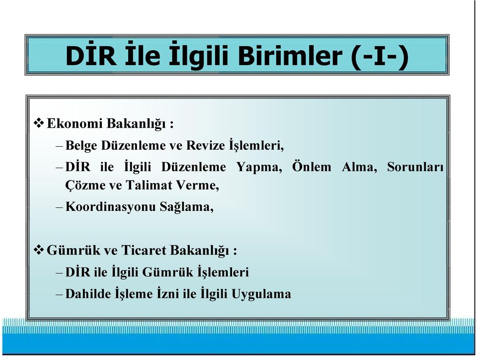 Çözme ve Talimat Verme, Koordinasyonu Sağlama, Gümrük ve Ticaret