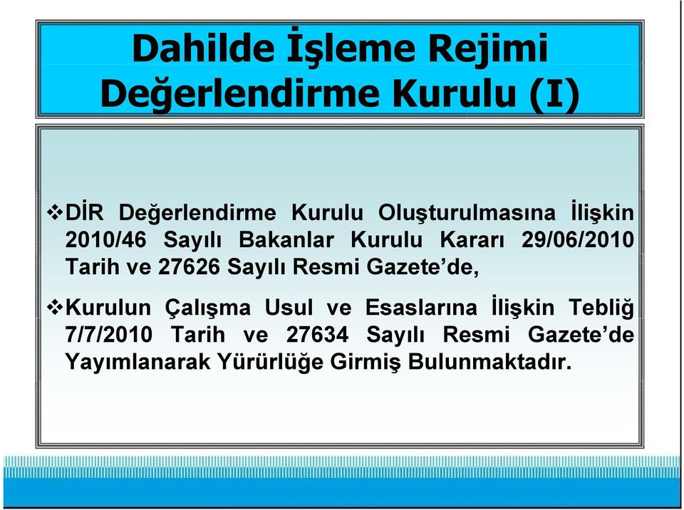 27626 Sayılı Resmi Gazete de, Kurulun Çalışma Usul ve Esaslarına İlişkin Tebliğ Ç ş