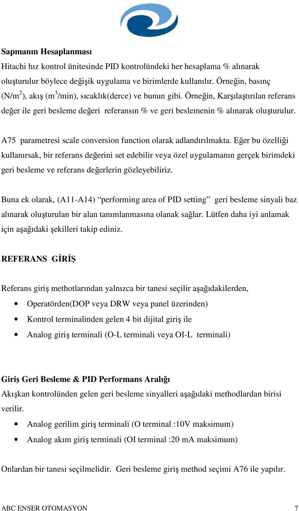 A75 parametresi scale conversion function olarak adlandırılmakta.