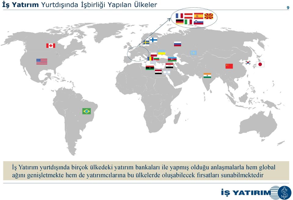 anlaşmalarla hem global ağını genişletmekte hem de