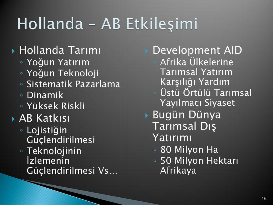 Development AID Afrika Ülkelerine Tarımsal Yatırım Karşılığı Yardım Üstü Örtülü