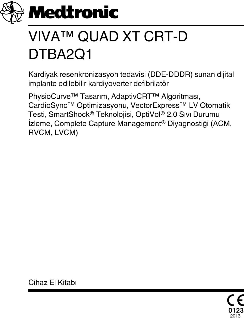 CardioSync Optimizasyonu, VectorExpress LV Otomatik Testi, SmartShock Teknolojisi, OptiVol 2.