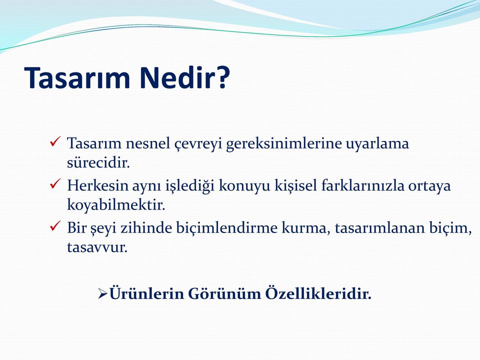 Herkesin aynı işlediği konuyu kişisel farklarınızla ortaya