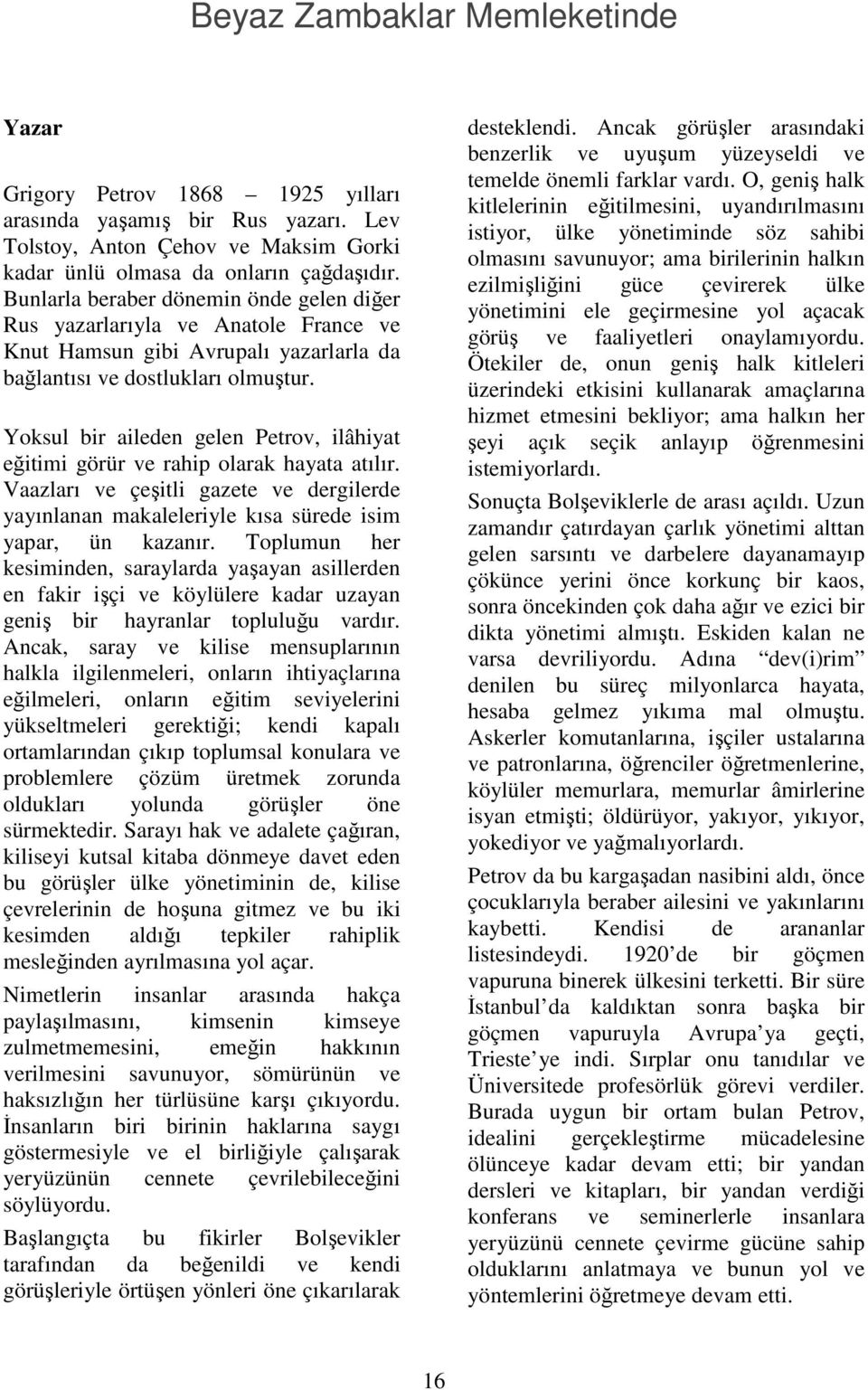 Yoksul bir aileden gelen Petrov, ilâhiyat eğitimi görür ve rahip olarak hayata atılır. Vaazları ve çeşitli gazete ve dergilerde yayınlanan makaleleriyle kısa sürede isim yapar, ün kazanır.