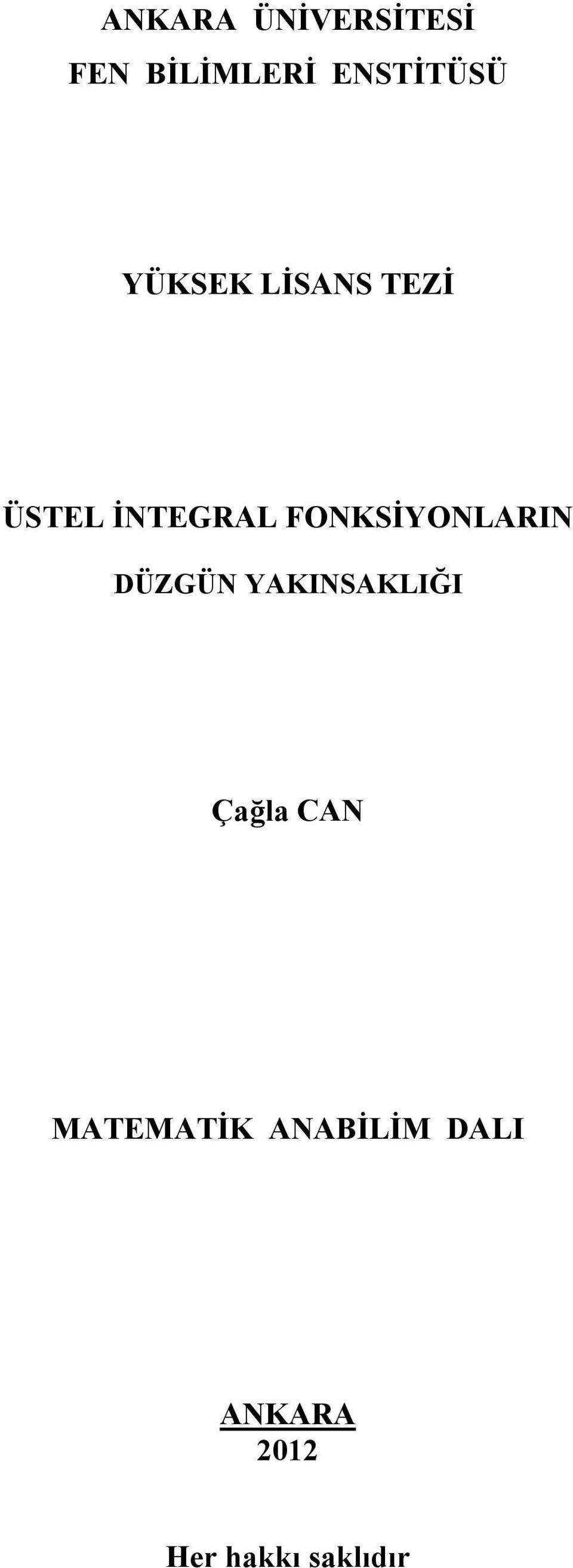 FONKSİYONLARIN DÜGÜN YAKINSAKLIĞI Çağla