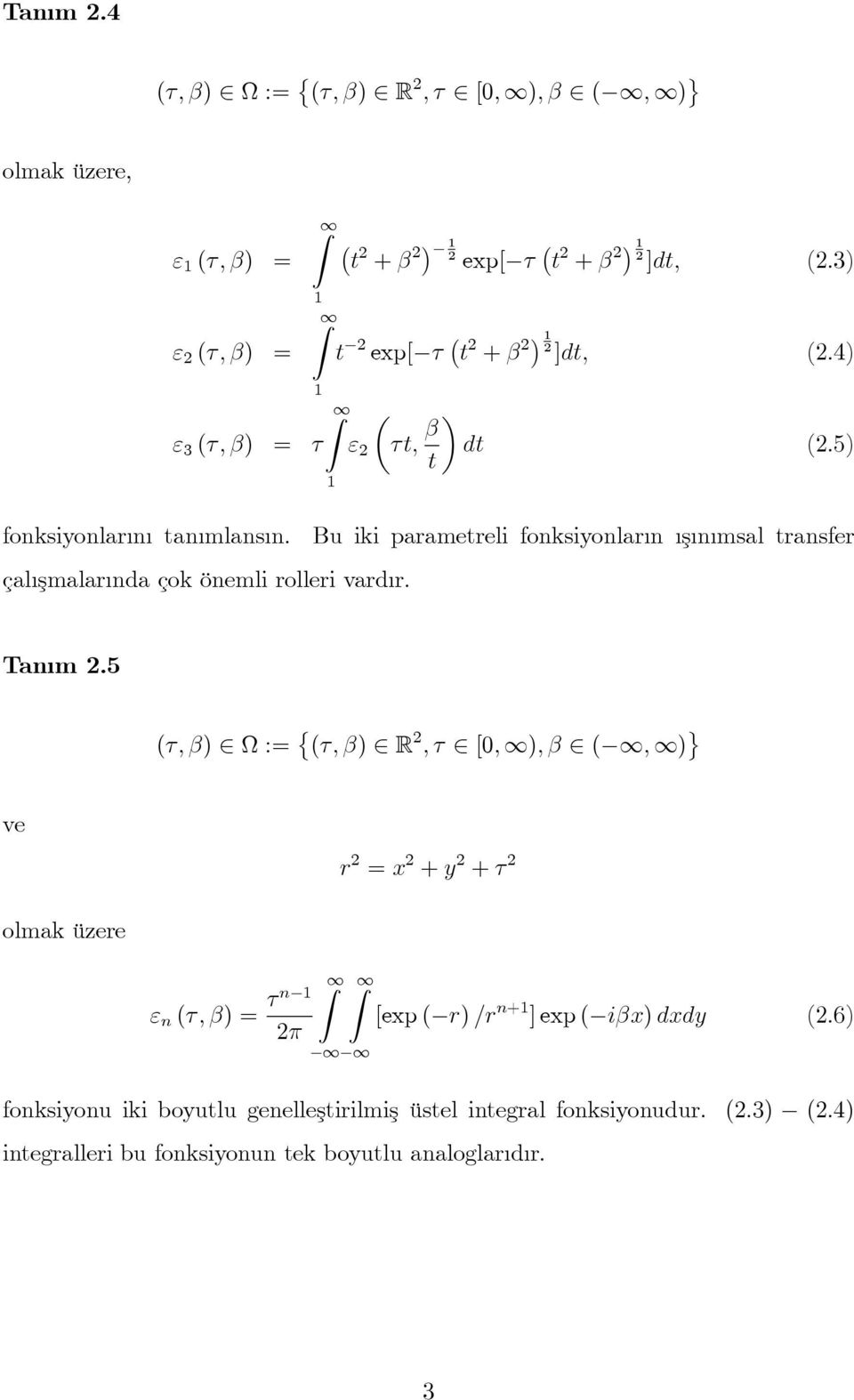 Bu iki parametreli fonksiyonlar n ş n msal transfer Tan m.