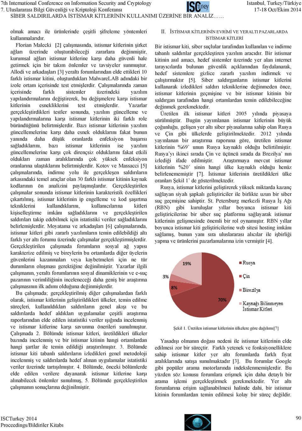 önlemler ve tavsiyeler sunmuştur.