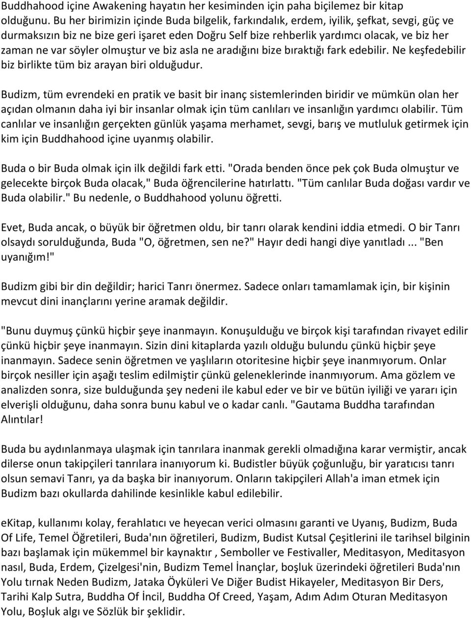 söyler olmuştur ve biz asla ne aradığını bize bıraktığı fark edebilir. Ne keşfedebilir biz birlikte tüm biz arayan biri olduğudur.