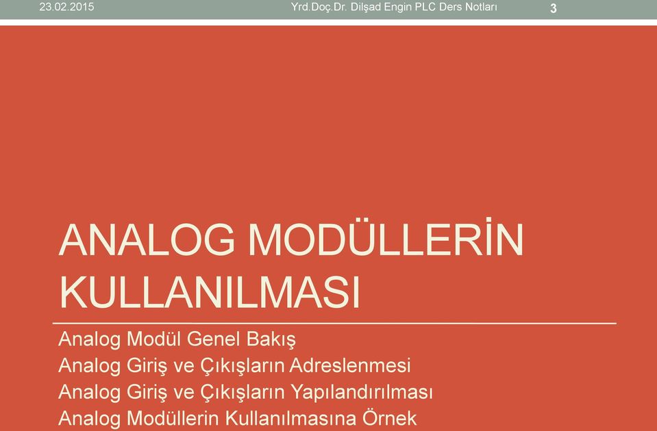 KULLANILMASI Analog Modül Genel Bakış Analog Giriş ve