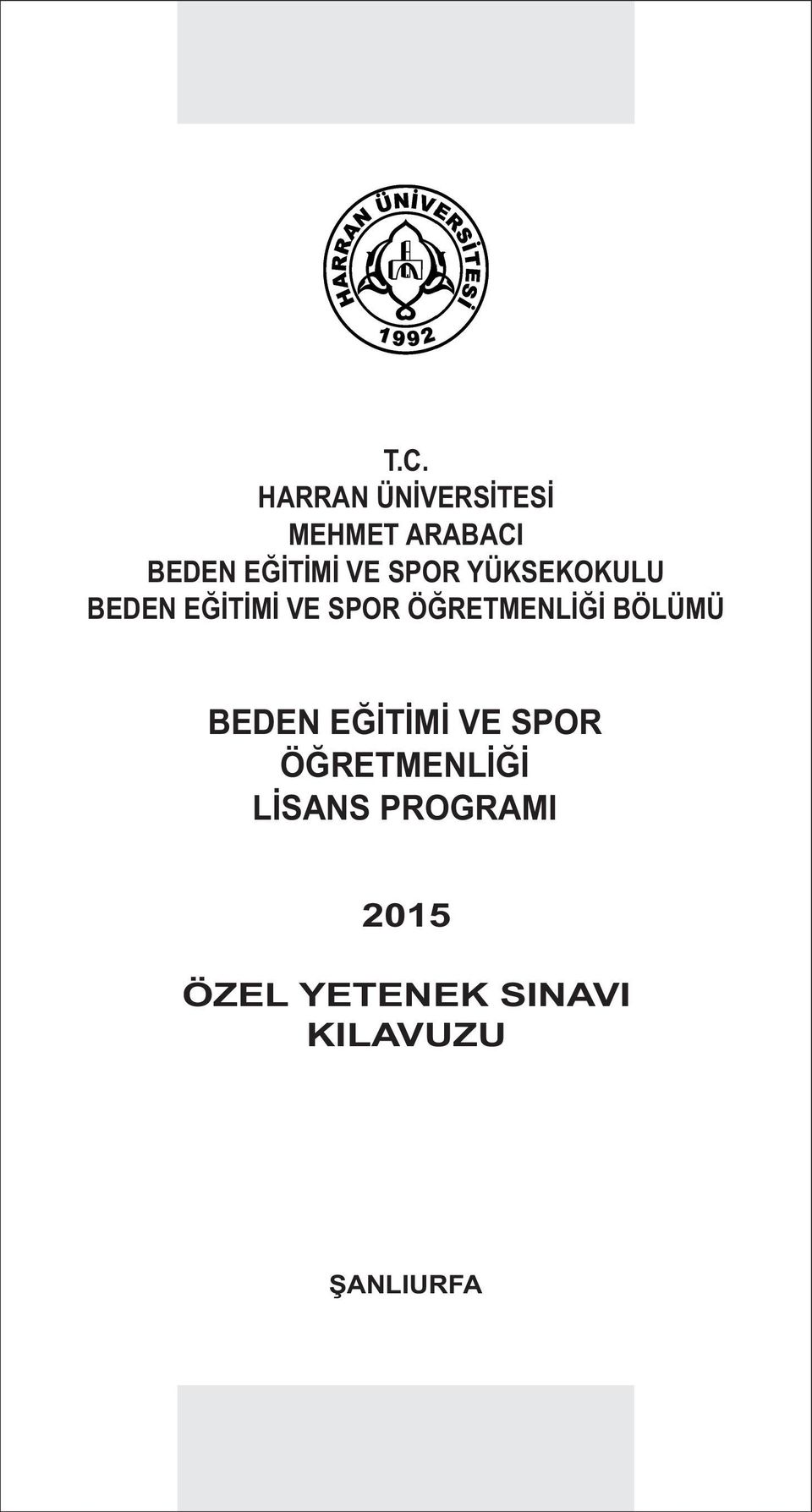 ÖĞRETMENLİĞİ BÖLÜMÜ BEDEN EĞİTİMİ VE SPOR